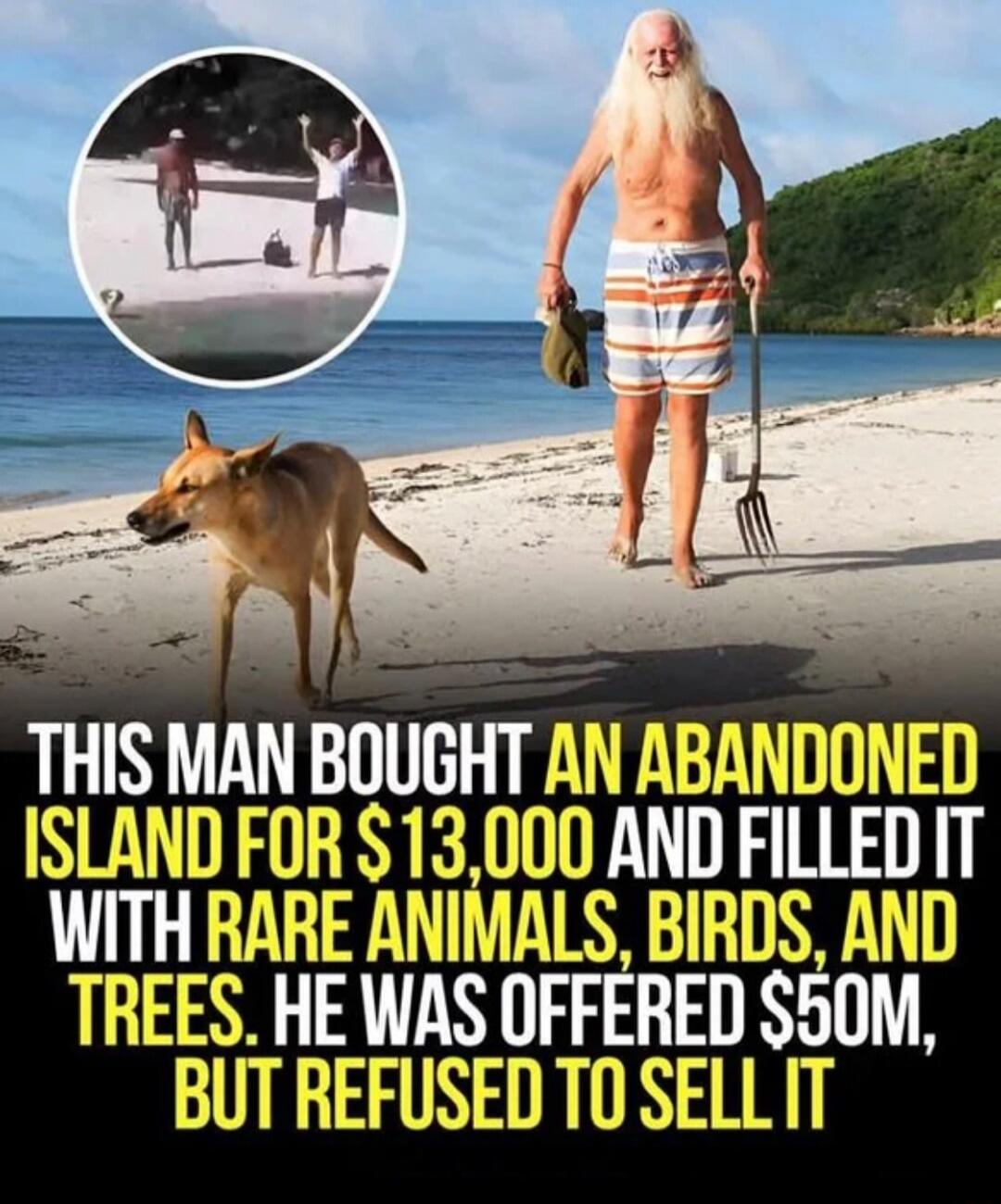 THIS MAN BOUGHT AN ABANDONED ISLAND FOR $13,000 AND FILLED IT WITH RARE ANIMALS, BIRDS, AND TREES. HE WAS OFFERED $50M, BUT REFUSED TO SELL IT