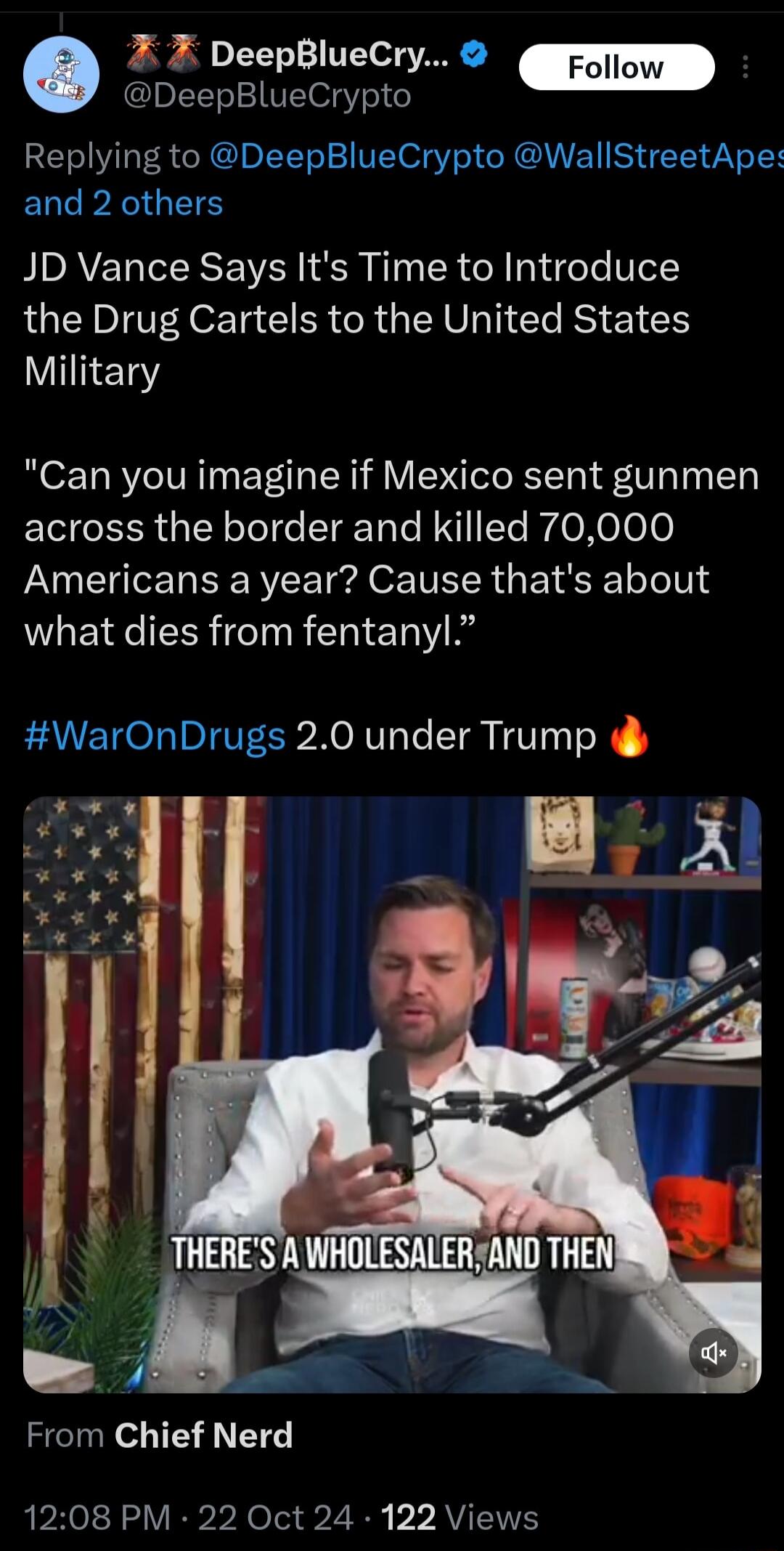 7 7 DeepBlueCry DeepBlueCrypto Replying to DeepBlueCrypto WallStreetApes EllcPReIG TS JD Vance Says Its Time to Introduce the Drug Cartels to the United States Villi15 Can you imagine if Mexico sent gunmen across the border and killed 70000 Americans a year Cause thats about what dies from fentanyl WarOnDrugs 20 under Trump From Chief Nerd 1208 PM 22 Oct 24 122 Views