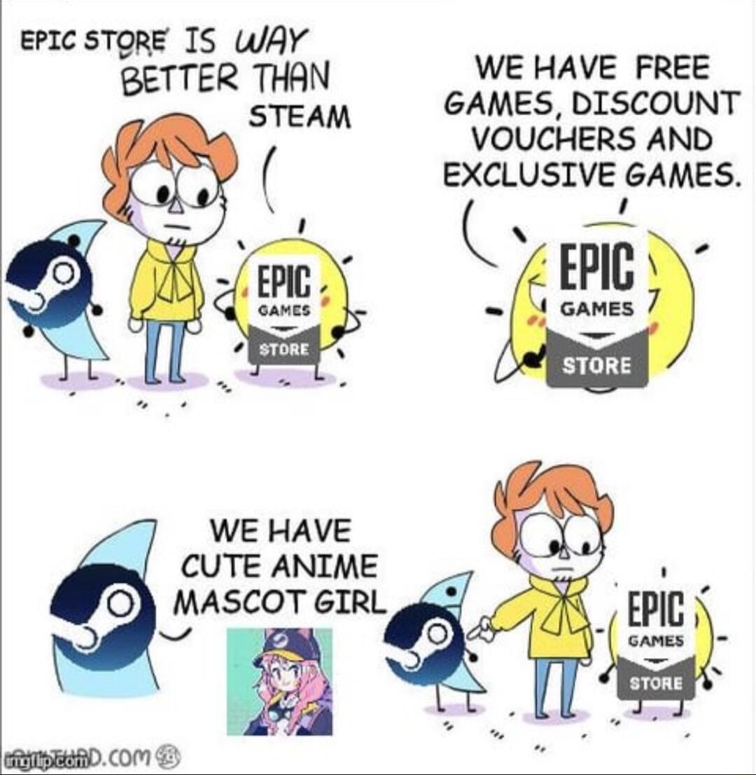 EPIC STORE 1S WAY N WE HAVE FREE BETIER ETQAM GAMES DISCOUNT VOUCHERS AND EXCLUSIVE GAMES Cy iy EPIC 1 cames WE HAVE CUTE ANIME O MASCOT GIRL z