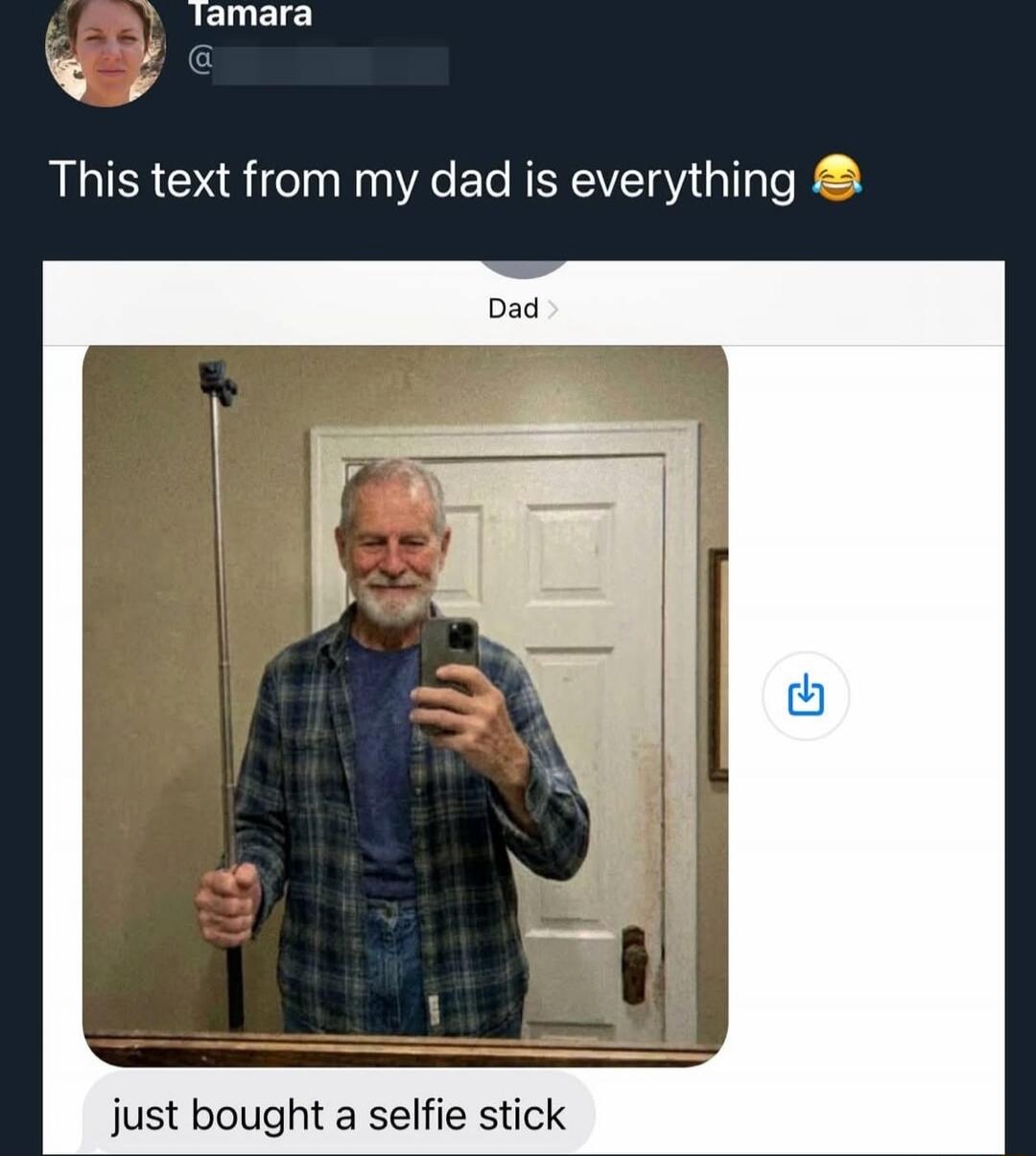 This text from my dad is everything 😂 Dad just bought a selfie stick