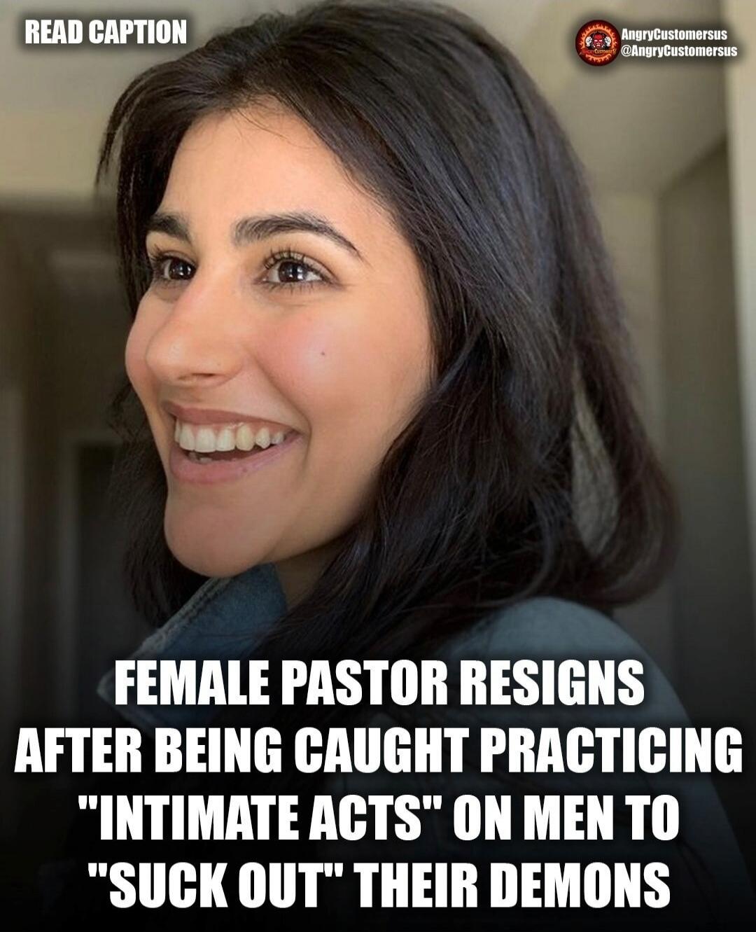 READ CAPTION AngryCustomersus @AngryCustomersus FEMALE PASTOR RESIGNS AFTER BEING CAUGHT PRACTICING 