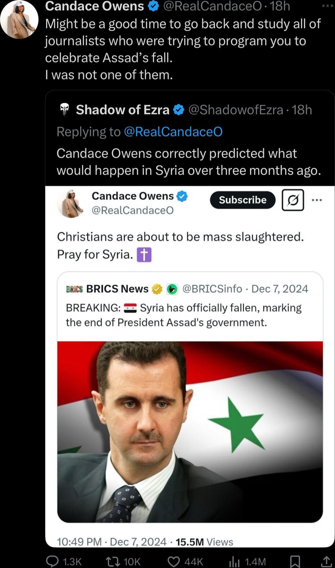 Candace Owens Might be a good time to go back and study all of journalists who were trying to program you to celebrate Assads fall I was not one of them Shadow of Ezra GLEEIOENETET Candace Owens correctly predicted what would happen in Syria over three months ago i Candace Owens Christians are about to be ma Pray for Syria swis BRICS News fallen marking the end of President vernment