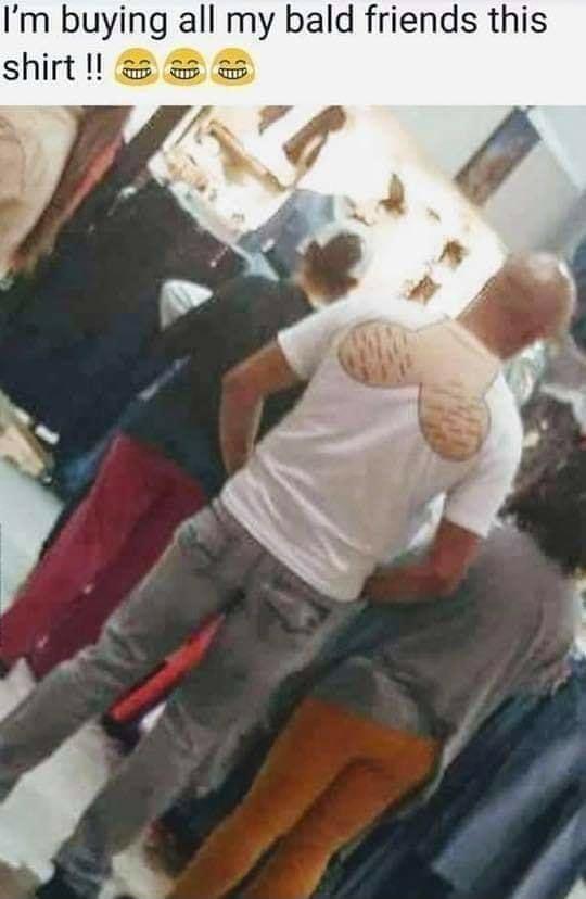 Im buying all my bald friends this shirt Il