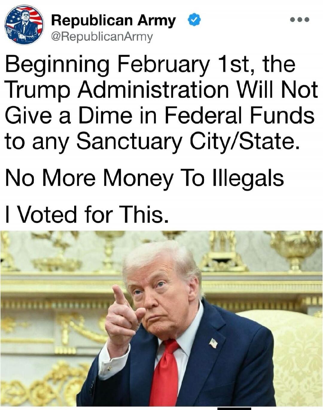 Beginning February 1st, the Trump Administration Will Not Give a Dime in Federal Funds to any Sanctuary City/State.

No More Money To Illegals
I Voted for This.