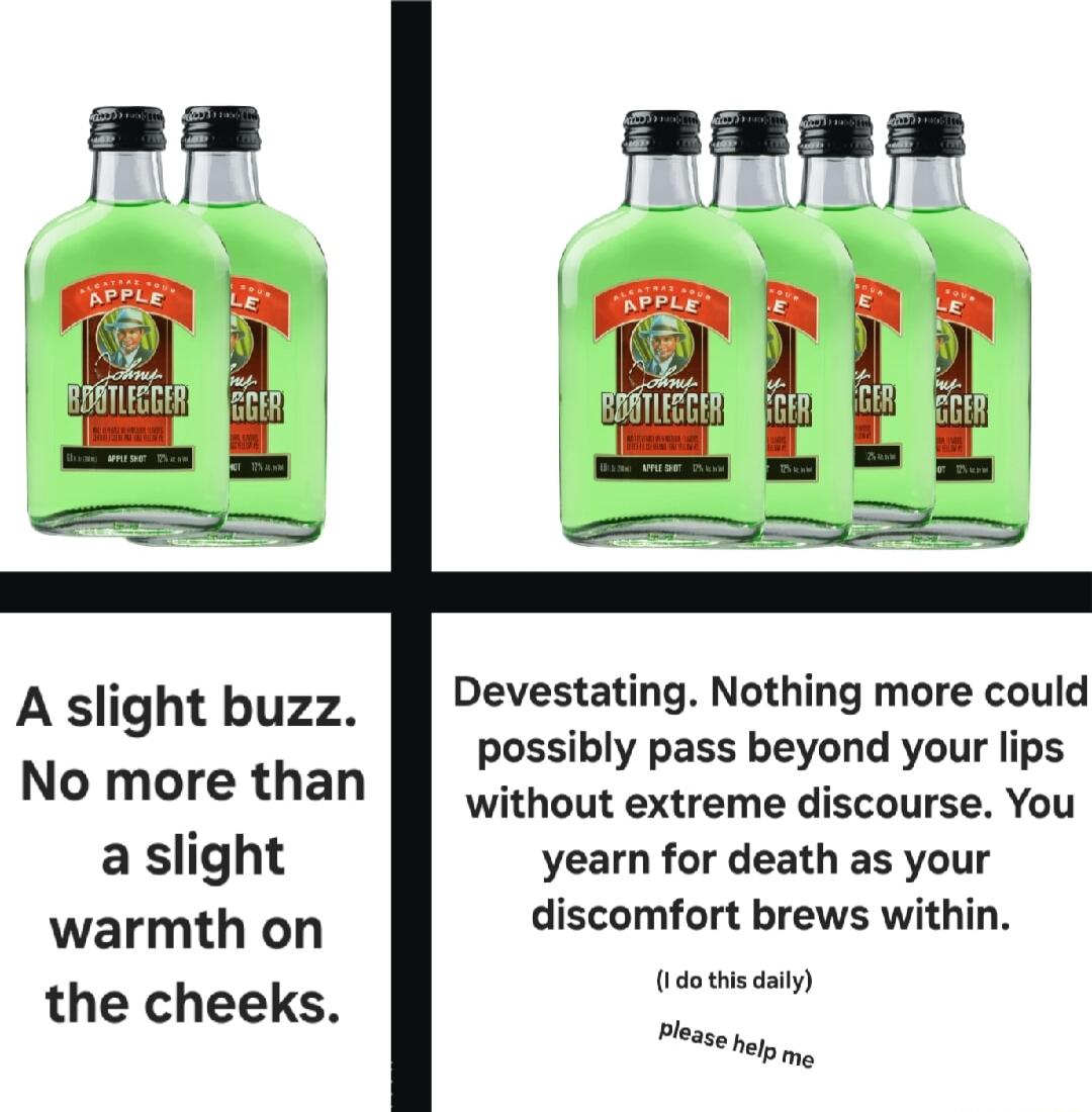 A slight buzz Devestating Nothing more could possibly pass beyond your lips without extreme discourse You No more than aslight yearn for death as your warmth on discomfort brews within the cheeks 1doths Pt by