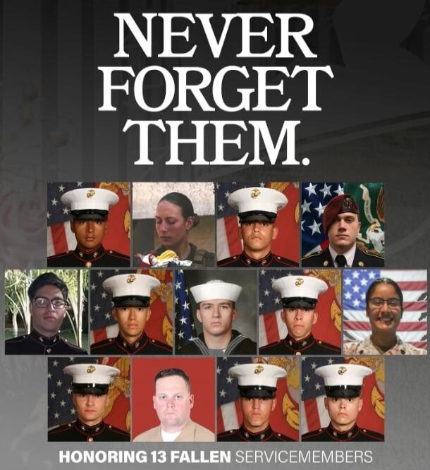NEVER FORGET THEM. HONORING 13 FALLEN SERVICEMEMBERS