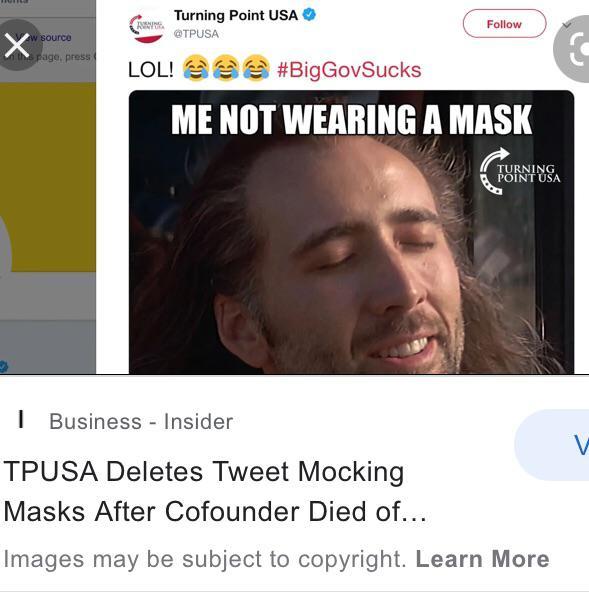 Turning Point USA U ereusa LOL BigGovSucks I Business Insider TPUSA Deletes Tweet Mocking Masks After Cofounder Died of Images may be subject to copyright Learn More