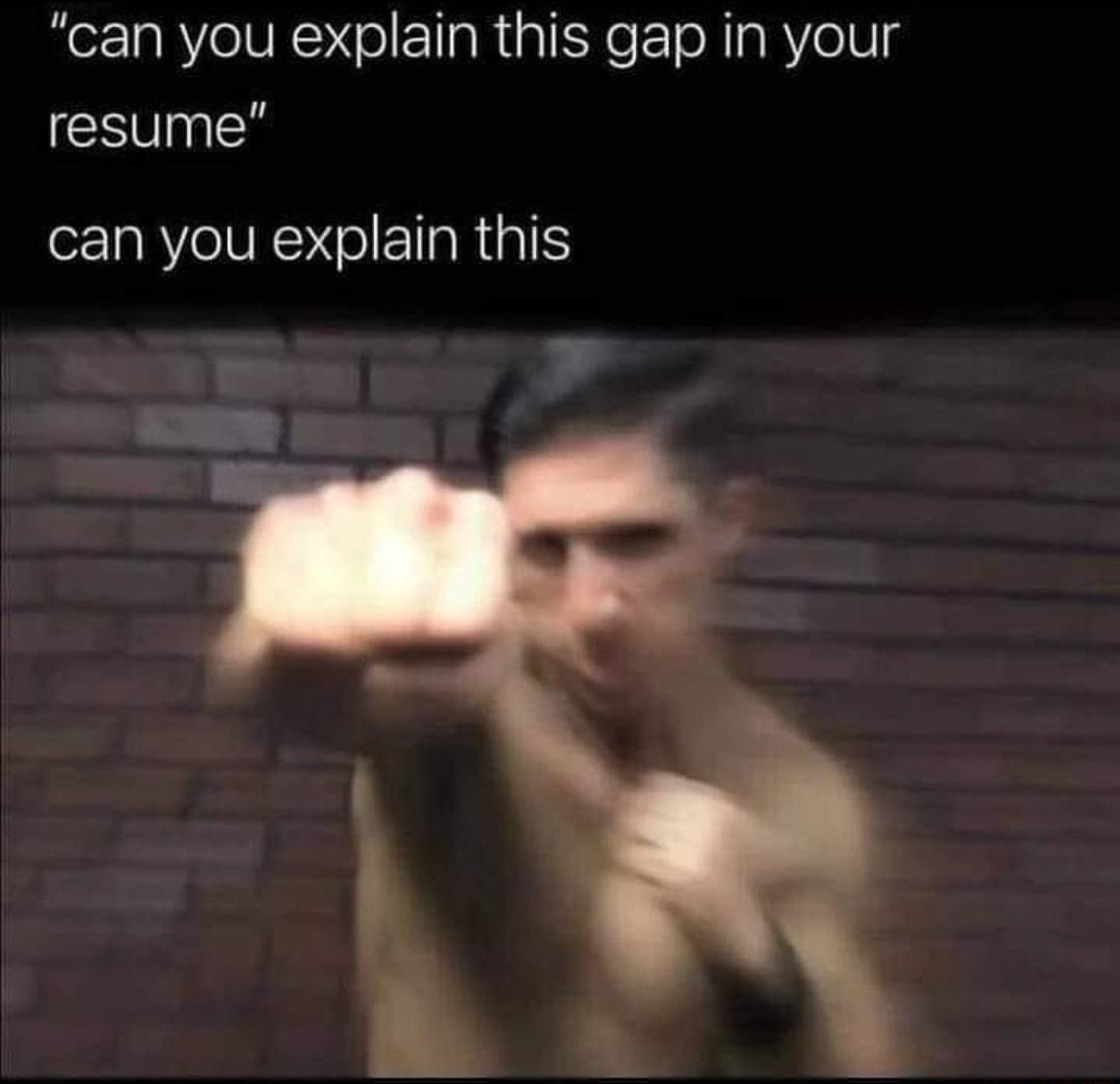 can you explain this gap in your resume can you explain this ae