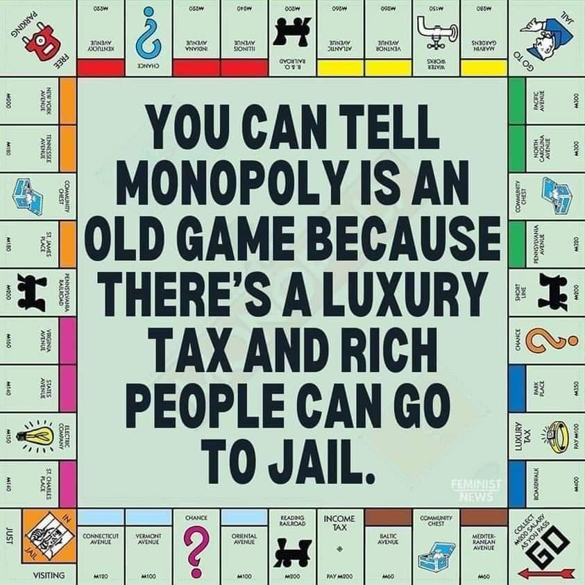 cuaw _p oum oan ot orow b 2 YOU CAN TELL MONOPOLY IS AN 10LD GAME BECAUSE THERES A LUXURY TAX AND RICH PEOPLE CAN GO TO JAIL o ol W o o oo 5 e 2 e i 22 W 3 g g i oy o 5 POl IR P T O AT 00 o v oonw osiw onw o o 25 i W