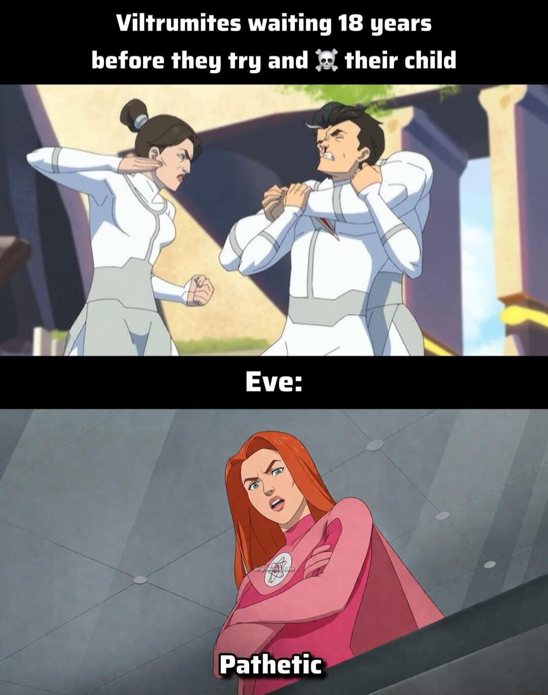 Viltrumites waiting 18 years before they try and kill their child Eve: Pathetic