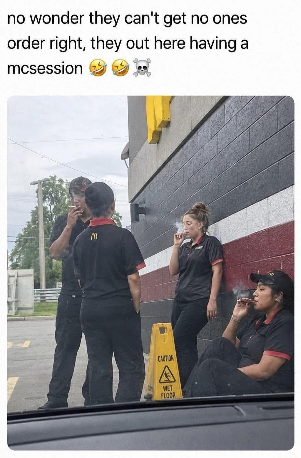 no wonder they can't get no ones order right, they out here having a mcsession 😂🤣💀