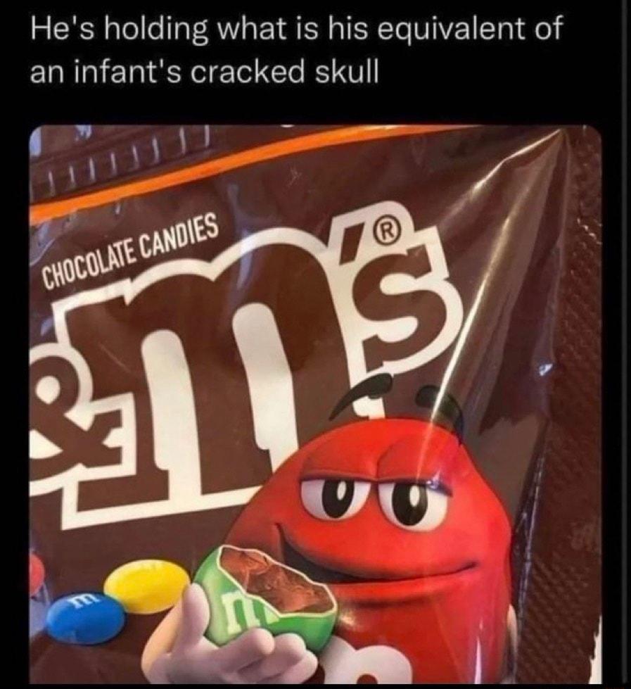 Hes holding what is his equivalent of an infants cracked skull