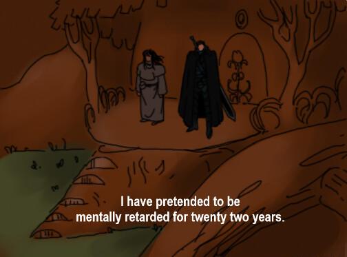 I have pretended to be mentally retarded for twenty two years