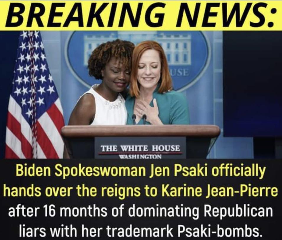 BREAKING NEWS THE WHITE HOUSE WASHINGTON IO ED N LG EL BN R R LA iHE Y WENG T GERCID ISR O E TN LR R after 16 months of dominating Republican liars with her trademark Psaki bombs