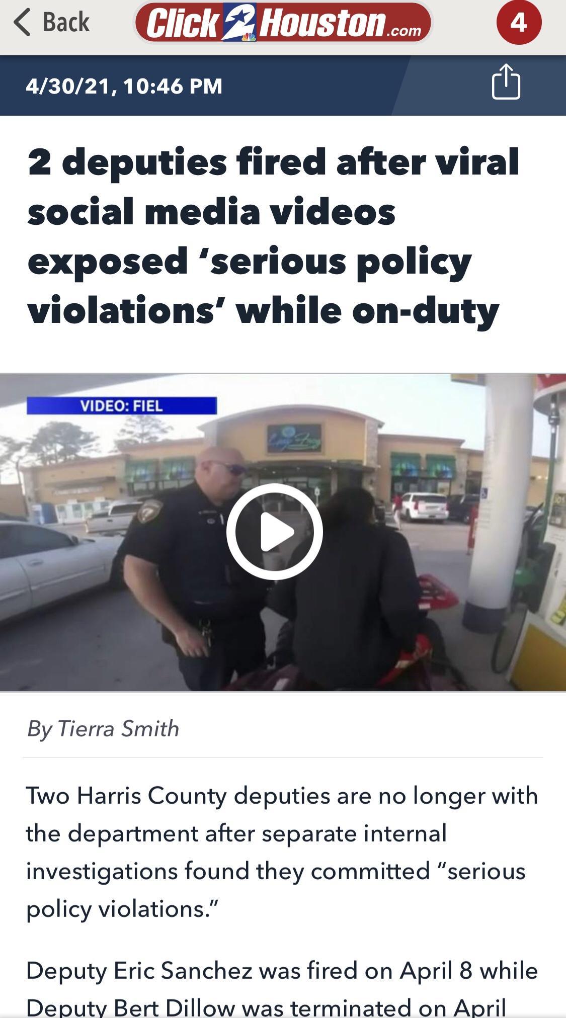 430211046 PM 2 deputies fired after viral social media videos exposed serious policy violations while on duty By Tierra Smith Two Harris County deputies are no longer with the department after separate internal investigations found they committed serious policy violations Deputy Eric Sanchez was fired on April 8 while Deputv Bert Dillow was terminated on April