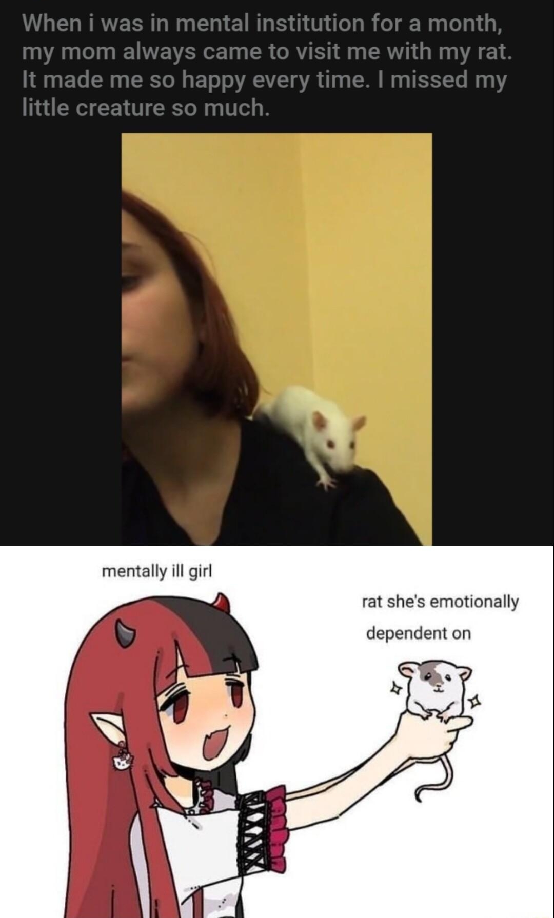 AERENES T mentally ll girl rat shes emotionally dependent on