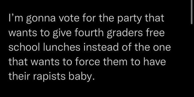 Im gonna vote for the party that wants to give fourth graders free school lunches instead of the one LUEIRNE T IR R o elR Il R N EVV LUEIEETIS SN ETA