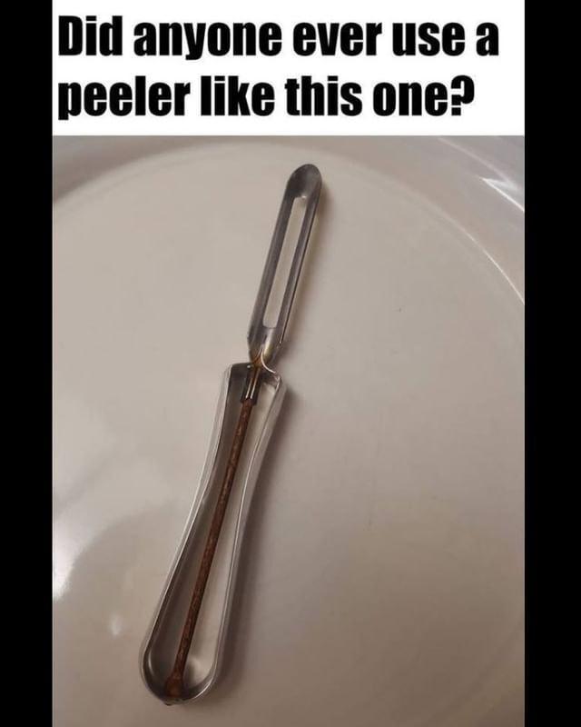 Did anyone ever use a peeler like this one