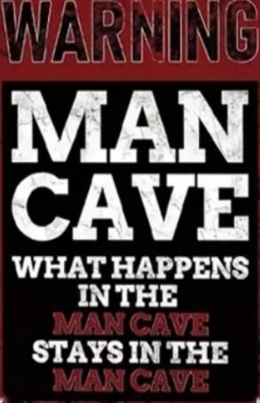 WARNING MAN CAVE WHAT HAPPENS IN THE MAN CAVE STAYS IN THE MAN CAVE