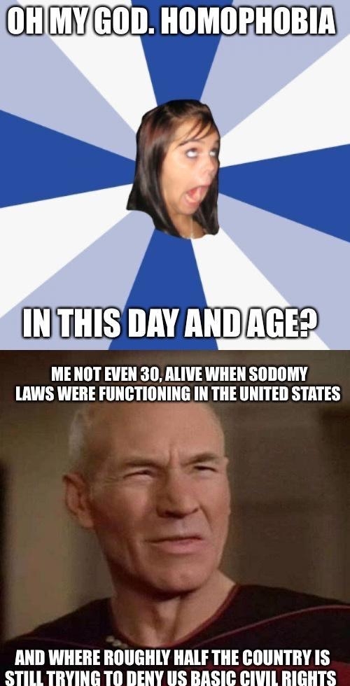nnmipIT liill IImlsnnv ME NOT EVEN 30 ALIVE WHEN SODOMY LAWS WERE FUNCTIONING IN THE UNITED STATES e AND WHERE ROUGHLY HALF THE COUNTRY IS STILLTRYING TO DENY US BASIC CIVIL RIGHTS