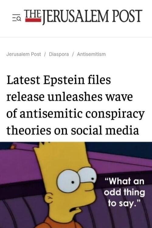 THE JERUSALEM POST Jerusalem Post / Diaspora / Antisemitism Latest Epstein files release unleashes wave of antisemitic conspiracy theories on social media 
