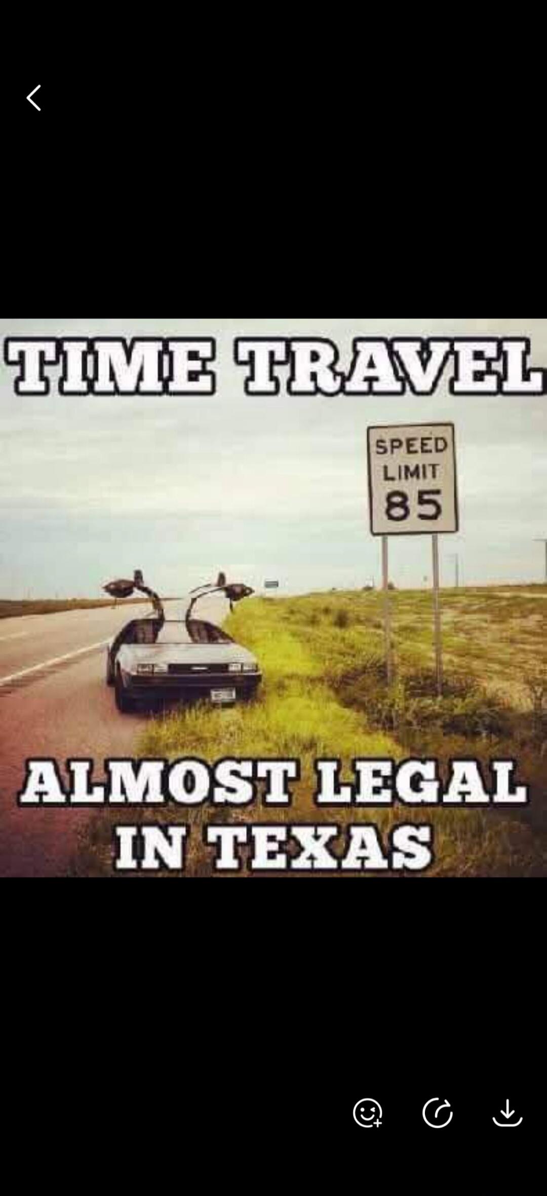 TIME TRAVEL ALMOST LEGAL IN TEXAS SPEED LIMIT 85