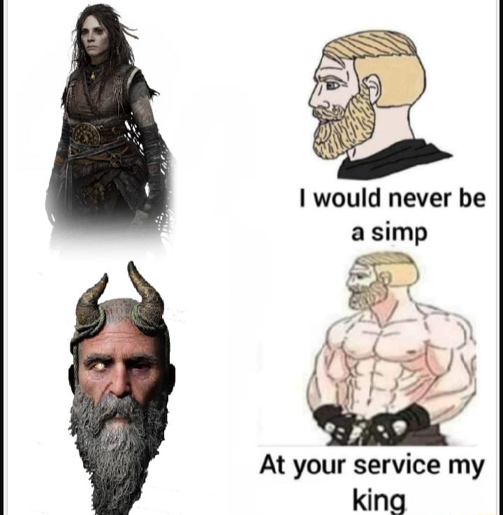 At your service my king