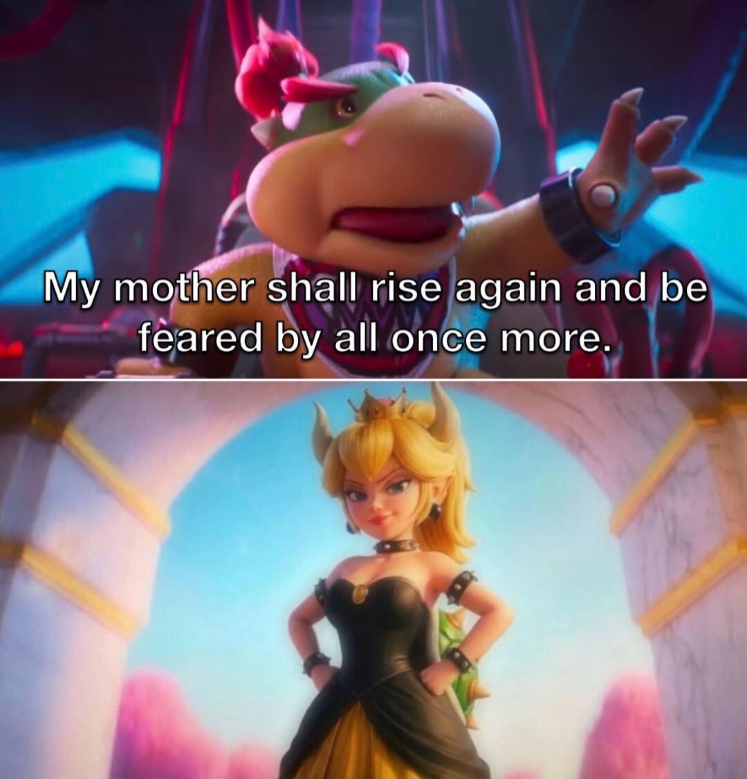 My mother shall rise again and be feared by all once more.