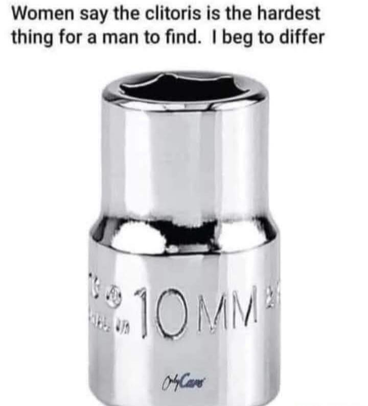 Women say the clitoris is the hardest thing for a man to find. I beg to differ. 10MM OnlyCars