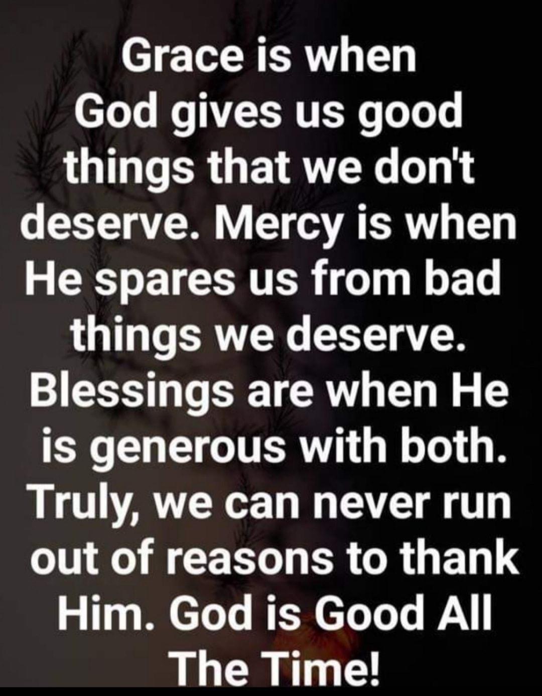 e Tl WY 19 eTo s o LRTER s ToTos things that we dont o 1T VWY T VAR o T2y L CERTER o o T things we deserve Blessings are when He is generous with both Truly we can never run out of reasons to thank Ty eTols RO TeToTs WA L EREGGE