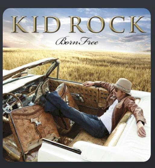 KID ROCK Born Free