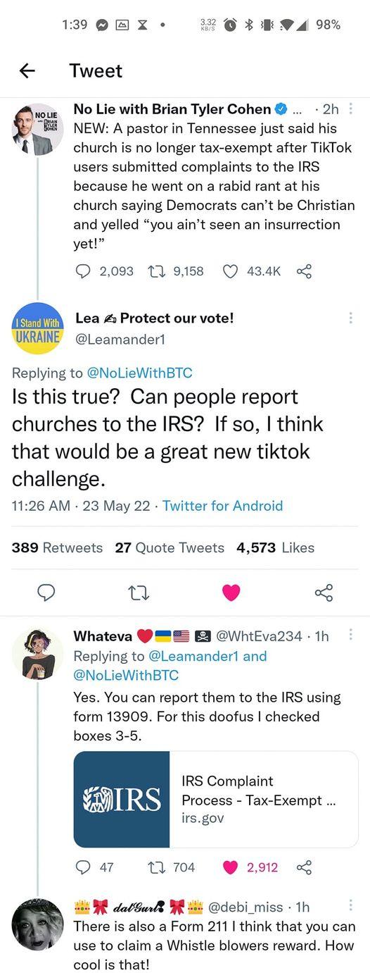 139 E X 3O Bk W4 98 Tweet NEW A pastor in Tennessee just said his church is no longer tax exempt after TikTok users submitted complaints to the IRS because he went on a rabid rant at his church saying Democrats cant be Christian and yelled you aint seen an insurrection yet Q 2003 1191588 Q 434K fml No Lie with Brian Tyler Cohen 2h Lea Protect our vote Leamanderl Replying to NoLieWithBTC Is this tr