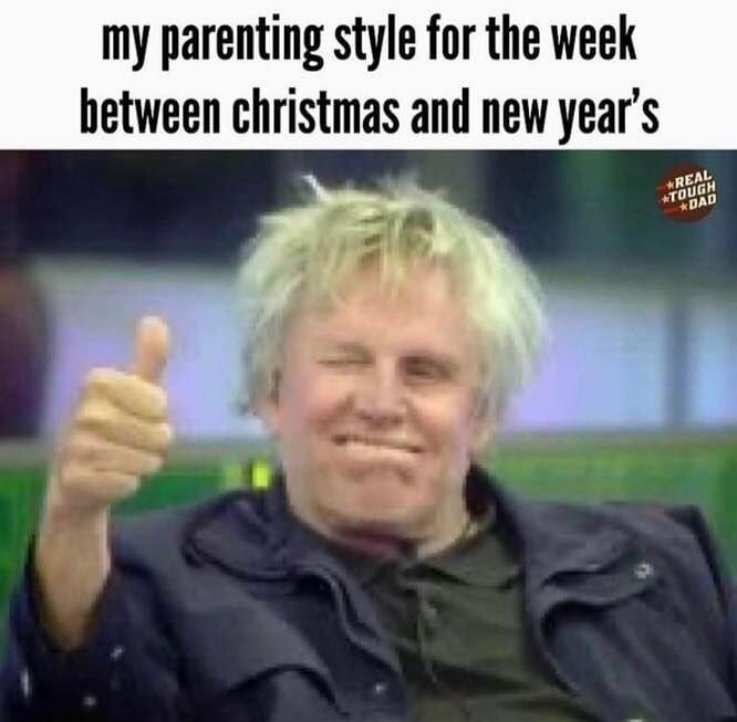 my parenting style for the week between christmas and new years