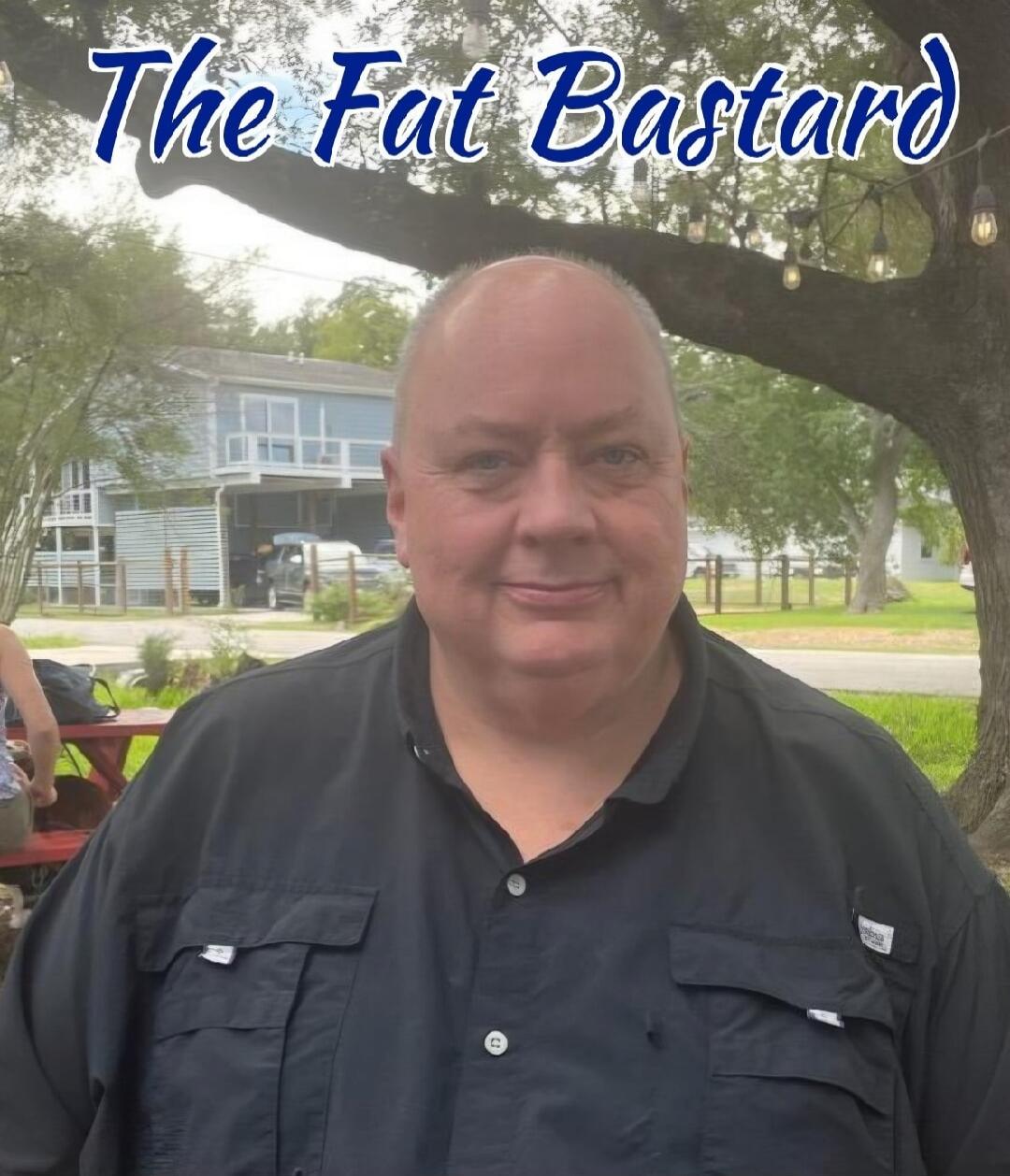 The Fat Bastard