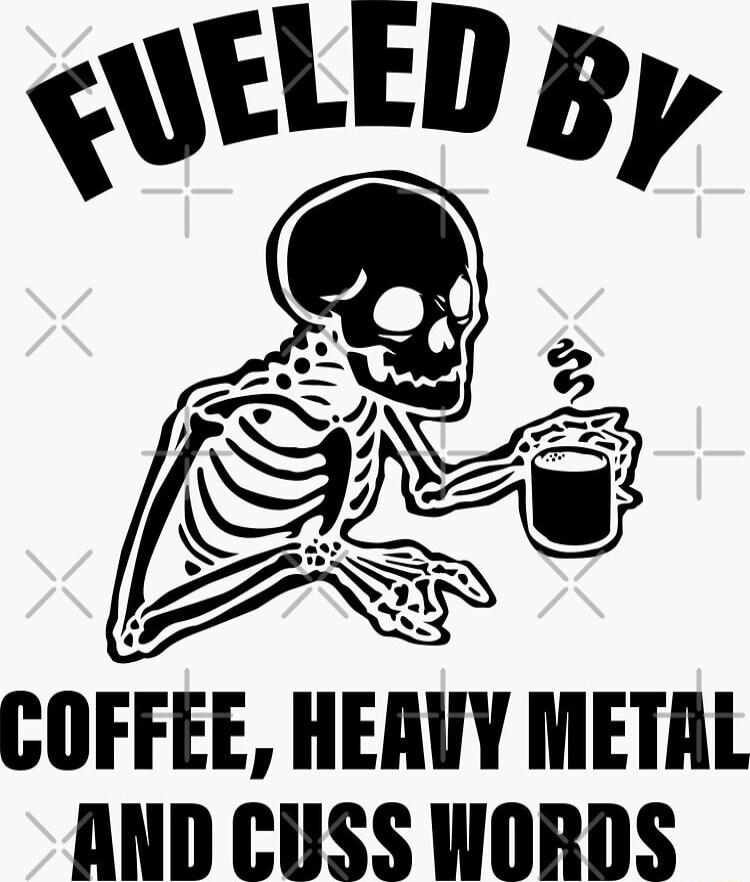 S 5ei COFFEE HERUY METAL AND CUSS WORDS