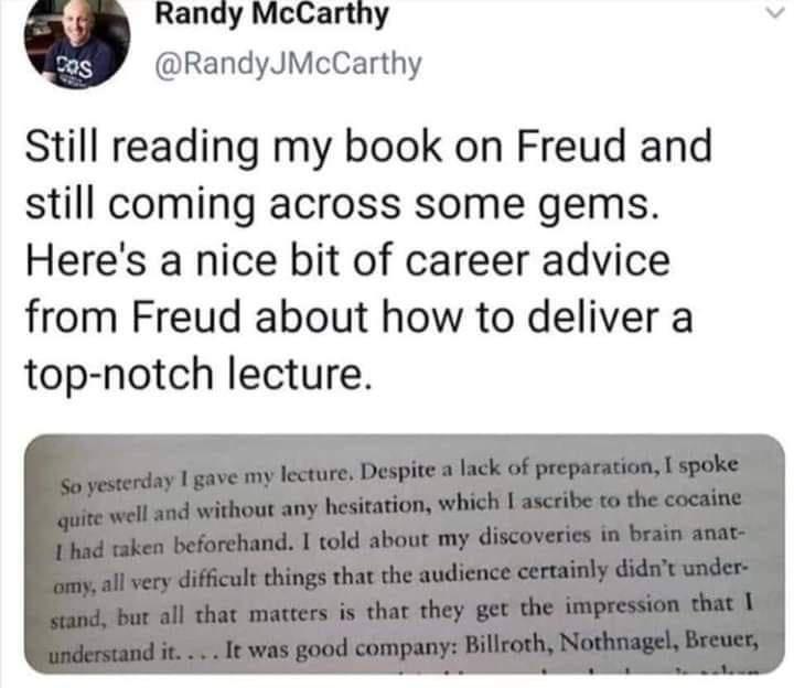Randy McCarthy v RandyJMcCarthy Still reading my book on Freud and still coming across some gems Heres a nice bit of career advice from Freud about how to deliver a top notch lecture