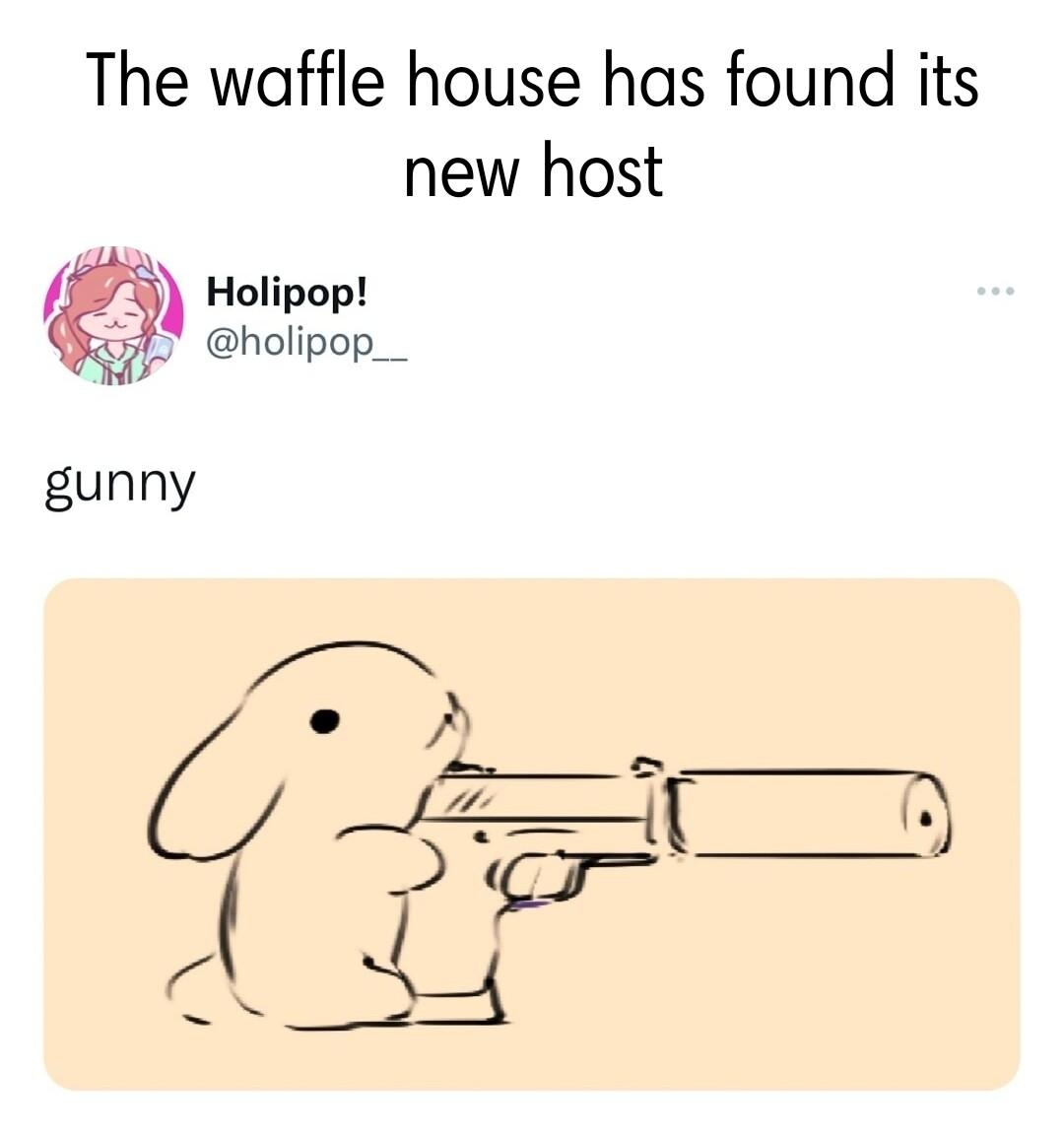 The waffle house has found its new host Holipop A2 holipop_ gunny 208 AM 111921 Twitter Web App 7904 Retweets 222 Quote Tweets 32K Likes