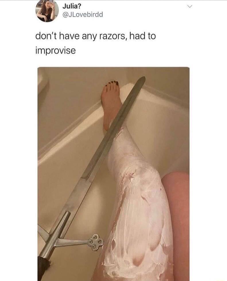 Julia L JLovebirdd dont have any razors had to improvise