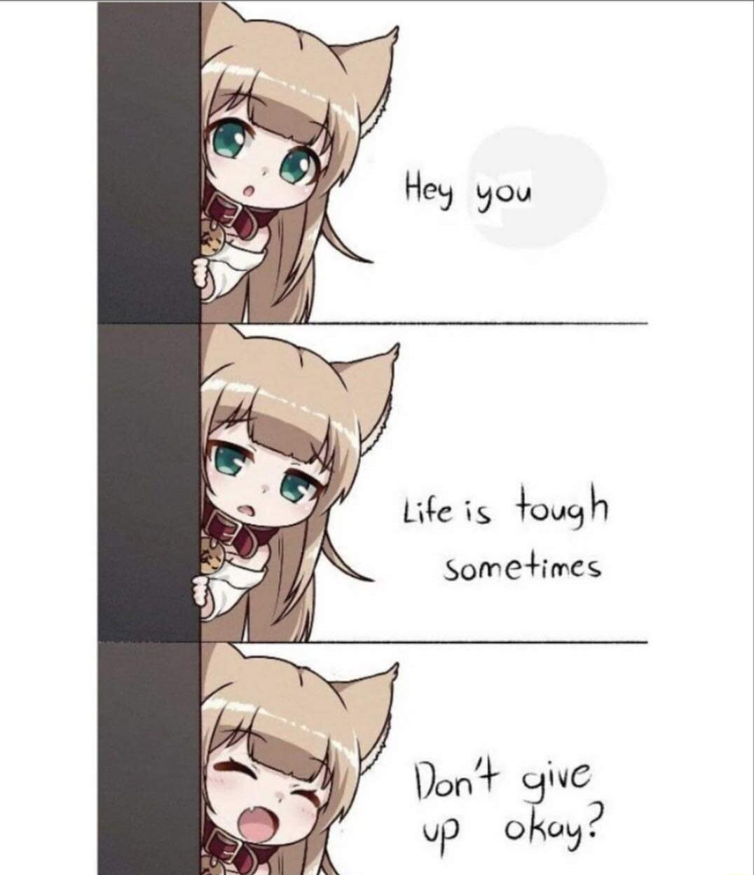 Life is fough sometimes