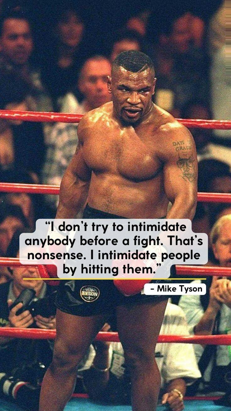 I dont try to intimidate anybody before a fight Thats nonsense intimidate people WA by hitting them