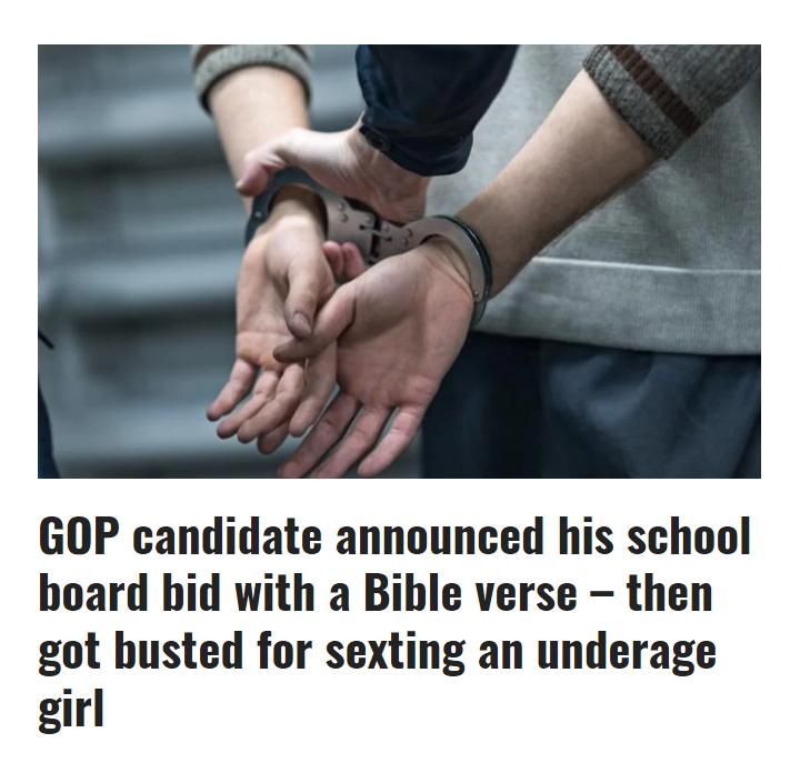 GOP candidate announced his school board bid with a Bible verse then got busted for sexting an underage girl