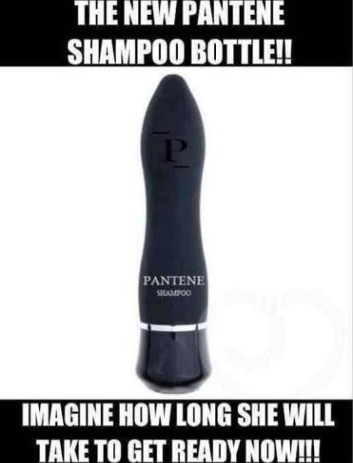 THE NEW PANTENE SHAMPOO BOTTLE!! IMAGINE HOW LONG SHE WILL TAKE TO GET READY NOW!!!