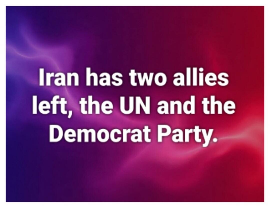 Iran has two allies left, the UN and the Democrat Party.