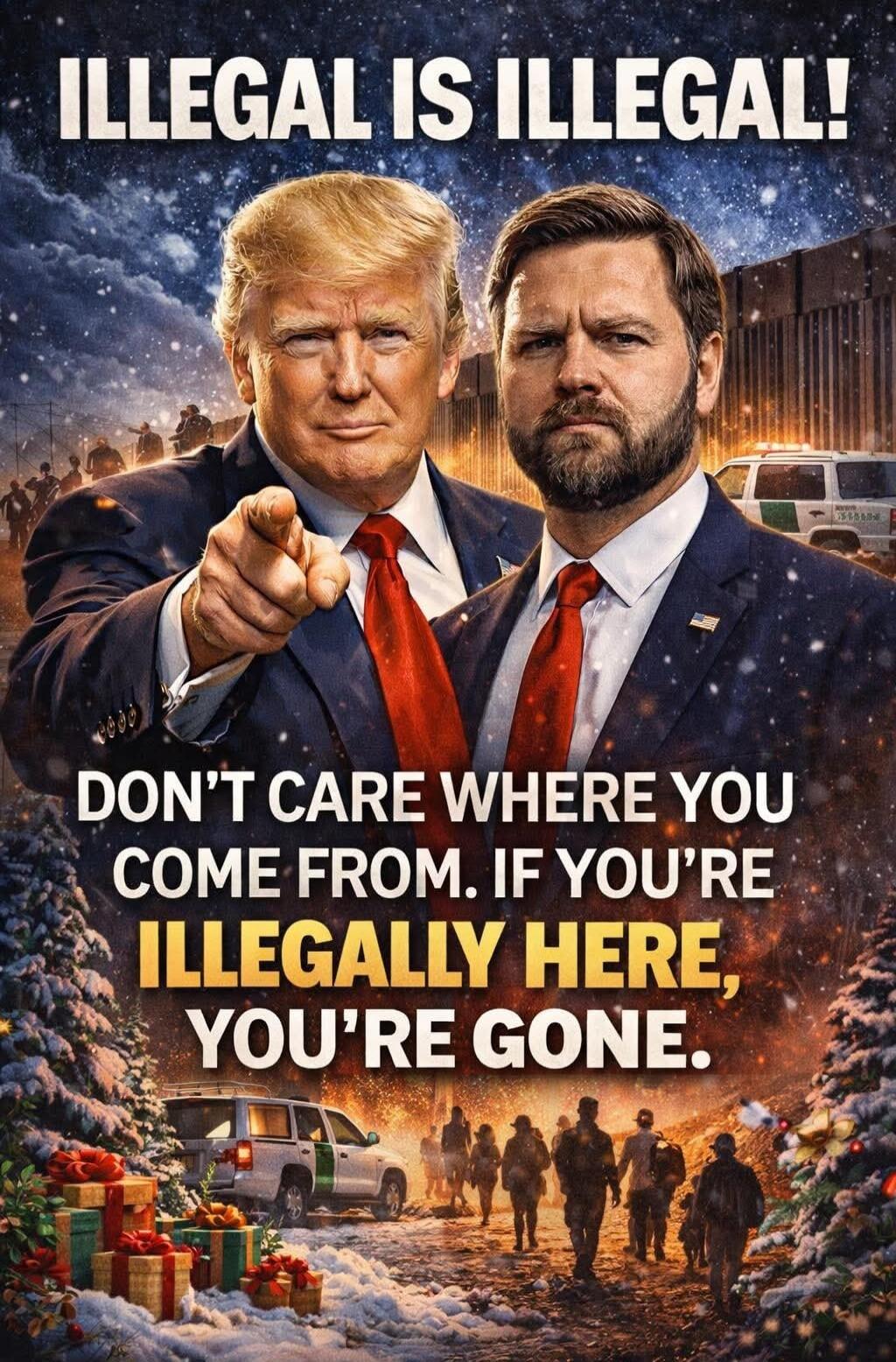 ILLEGAL IS ILLEGAL! DON'T CARE WHERE YOU COME FROM. IF YOU'RE ILLEGALLY HERE, YOU'RE GONE.