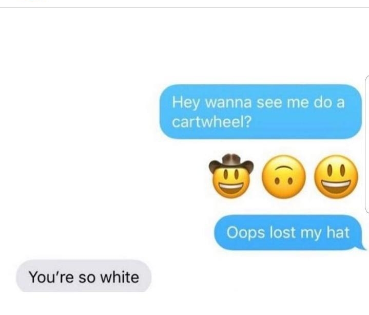 2 CEVATE R E R CER e F cartwheel Youre so white