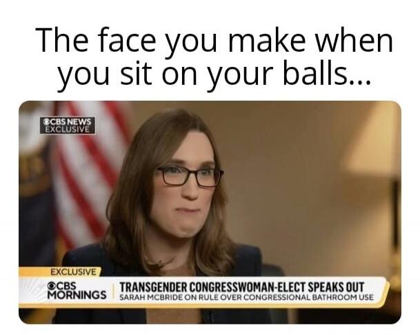The face you make when you sit on your balls...