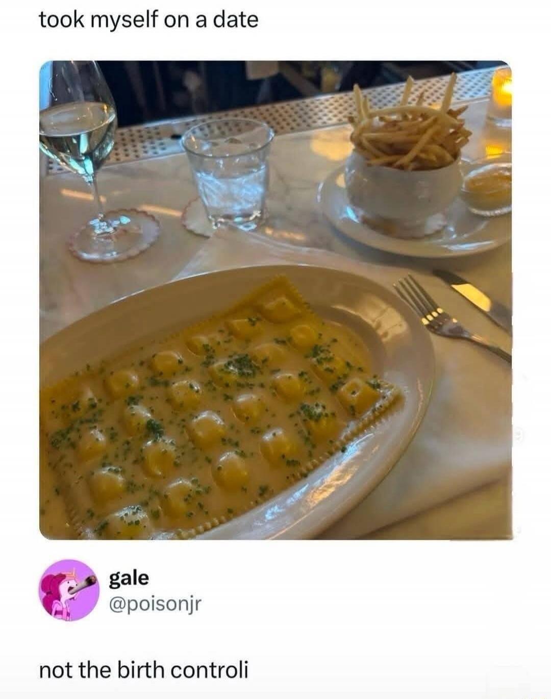 took myself on a date gale @poisonjr not the birth controli