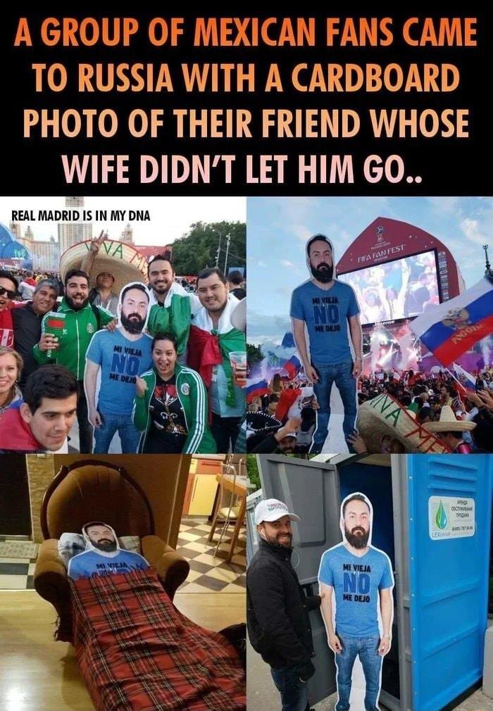 TO RUSSIA WITH A CARDBOARD PHOTO OF THEIR FRIEND WHOSE WIFE DIDNT LET HIM GO