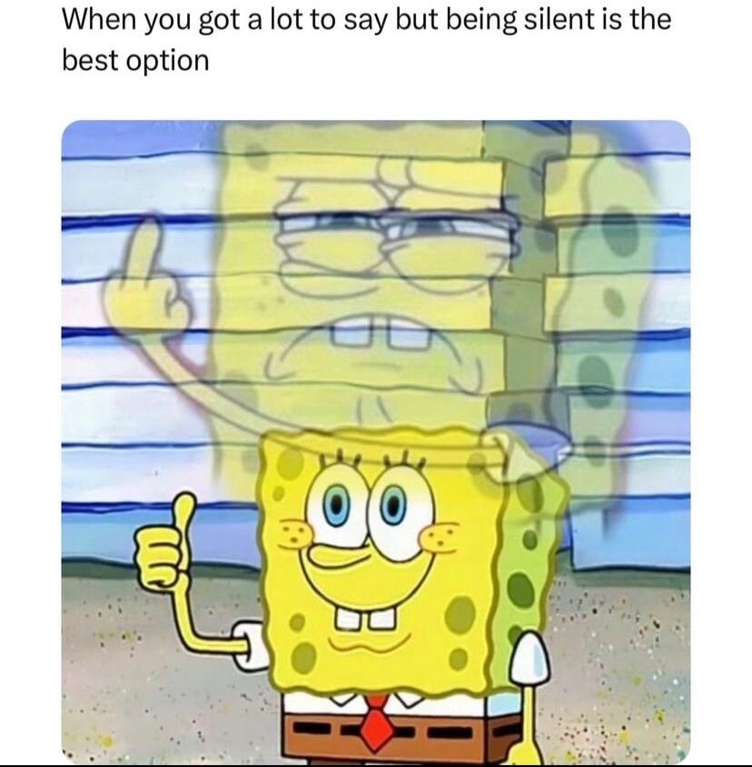 When you got a lot to say but being silent is the best option
