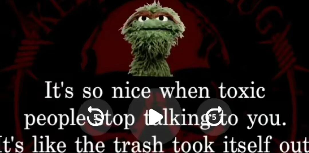 It's so nice when toxic people stop talking to you. It's like the trash took itself out